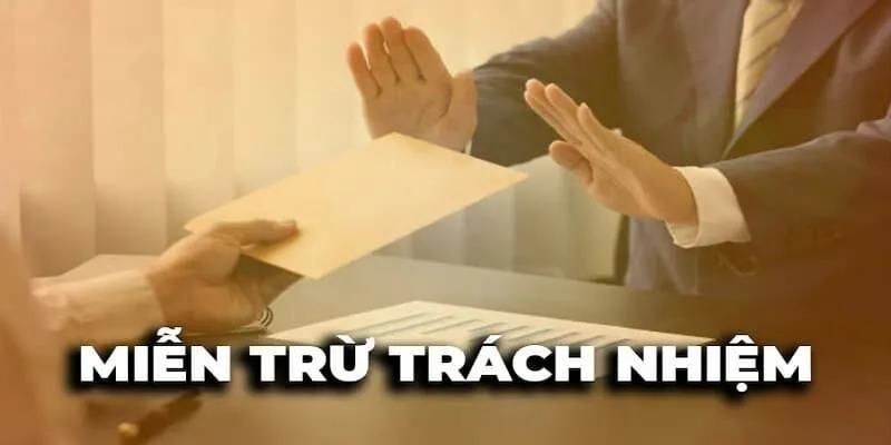 "Miễn Trừ Trách Nhiệm" Là Gì?